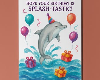 Splashy Dolphin Joy - Hope your birthday is splash - tastic! Card Funny Animals Premium Greeting Card and Envelope Personalised -Friends