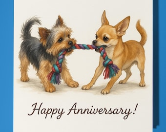Yorkshire Terrier and Chihuahua dogs - Happy Anniversary Card - Funny Animal - Premium Greeting Card Envelope - Personalised card - Husband
