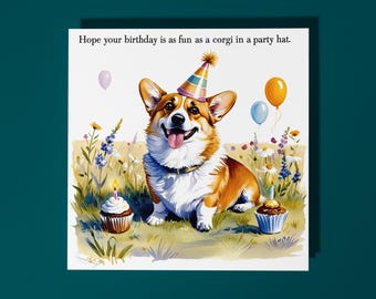 Handmade Cute Corgi Dog Hope your Birthday is as fun as a corgi  Card Funny Animal Card Animal Lovers Premium Greeting Card and Envelope