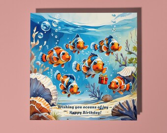 Handmade Clown fish with a gift  Wishing you oceans of joy Happy Birthday! Card Animal Lovers Premium Greeting Card and Envelope