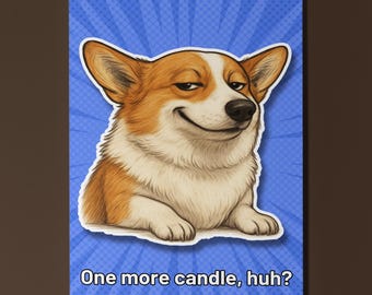Corgi dog - Pop Pets 3D Collection - One more candle huh Card - Funny dog - Dog Breeds - Premium Greeting Card AND Envelope - Personalised