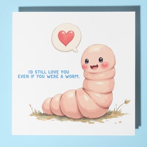 Gusano lindo - Tarjeta de amor - Tarjeta de animal divertido - Tarjeta de felicitación premium y sobre - Tarjeta personalizada - esposa, esposo, novio, novia