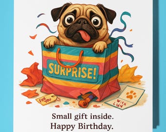 Fine Art Funnies Collection - Pug dog - Small gift inside -  Happy Birthday Card - Premium Greeting Card & Envelope - Personalised card