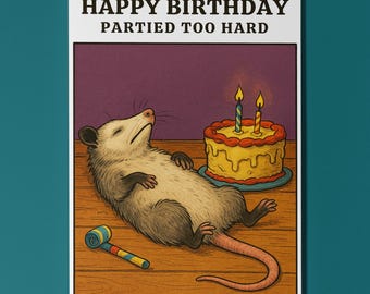 Opossum - Partied Too Hard - Happy Birthday Card - Funny Premium Greeting Card and Envelope - Personalised - Friends Family members