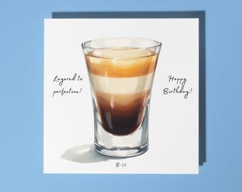 Handmade B-52 shot cocktail - Layered to perfection! Happy Birthday Card  Premium Greeting Card & Envelope