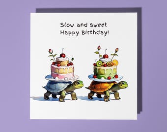 Handmade Funny turtles carry cakes - Slow and sweet  Happy Birthday Card Funny Animal Card Animal Lovers Premium Greeting Card & Envelope
