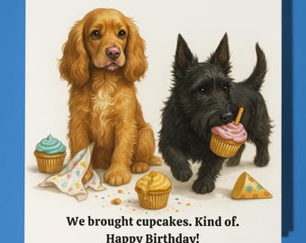 Cocker Spaniel Scottish Terrier - We brought cupcakes Kind of - Happy Birthday Card - Premium Greeting Card Envelope Personalised funny card