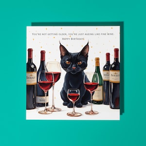 Chat noir fait main avec du vin Vous ne vieillissez pas Carte de joyeux anniversaire Carte d'animal drôle Carte de voeux et enveloppe premium pour amoureux des animaux