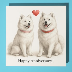 Samoyedos - Tarjeta de feliz aniversario con un animal divertido - Tarjeta de felicitación premium y sobre - Tarjeta personalizada para perro - Esposo, esposa y novio