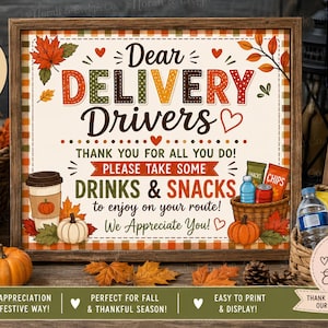 May include: A rectangular sign with a plaid border featuring the text Dear DELIVERY DRIVERS THANK YOU FOR ALL YOU DO! PLEASE TAKE SOME DRINKS & SNACKS to enjoy on your route! We Appreciate You! decorated with autumn leaves, pumpkins, and snacks.