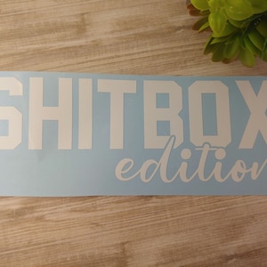 Shitbox Edition Vinyl Decal, Permanent Custom Sticker, Bumper Sticker for Truck, Car, SUV, Funny Gift for Him