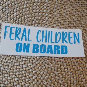 Feral Children on Board Vinyl Decal, Custom Design Child Bumper Sticker for Truck, Car Windows, Gift Idea for Moms, For Dads, Homeschool