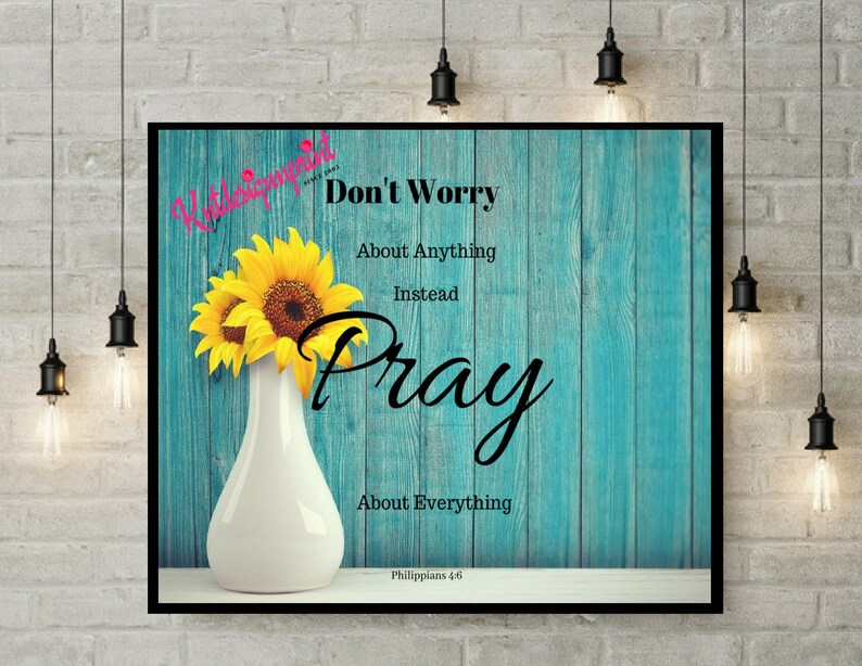 Dont Worry About Anything Just Pray Typography Inspirational and ...