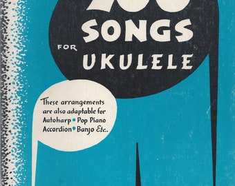 Smiths's 200 Songs for Ukulele by William J. Smith