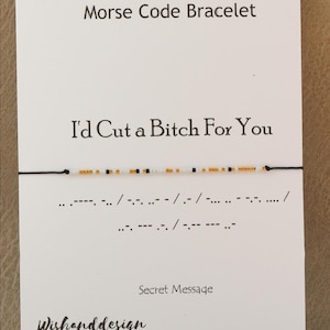 I'd Cut a Bitch For You morsecode bericht armband, beste vriend, vriendschapsarmband, beste teven sieraden, bestie armband, cadeau voor haar
