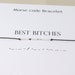 Best Bitches Morse Code Bracelet, Best friend bracelet, Friendship bracelet, Badass Bitch bracelet, Bestie bracelet, Gift for Schoolmate 