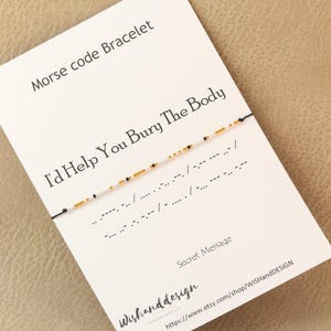 Morsecode-armband: I'd Help You Bury The Body - vriendschapssieraden