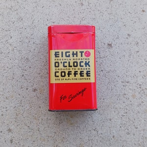 Vintage Eight O'Clock Coffee Tin Lithographed Bank