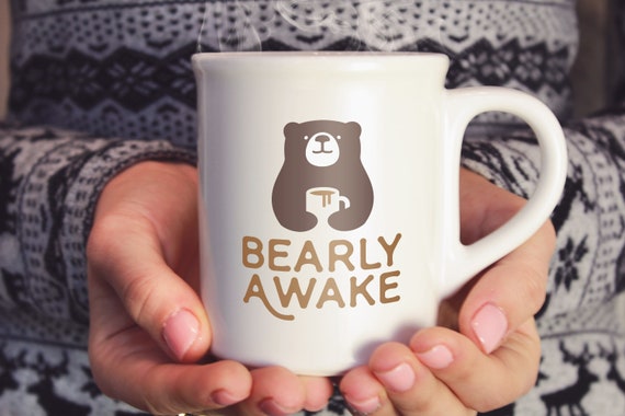Bearly Awake Svg Dxf Digital Download Jpeg Clip Art Etsy