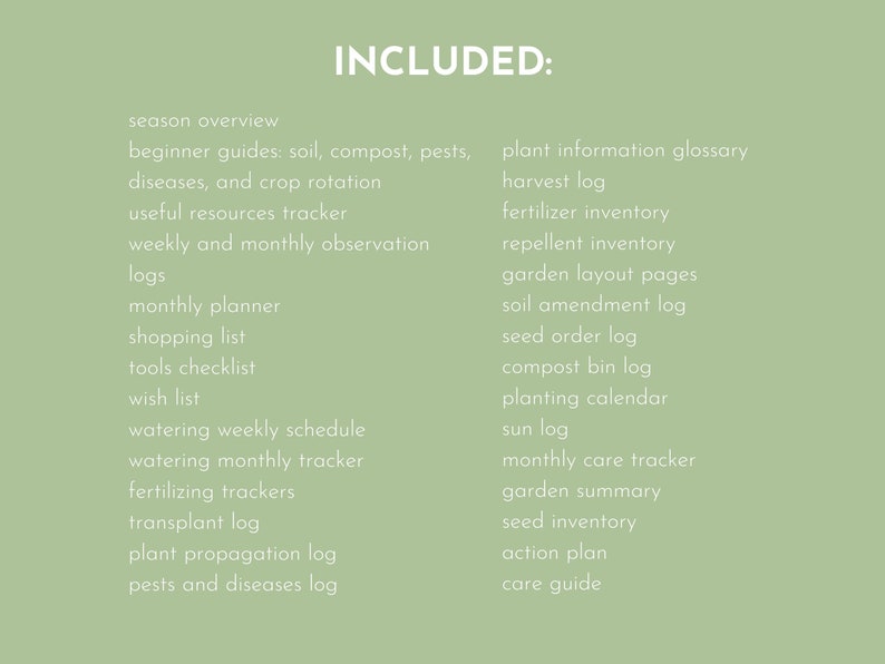 May include: Text on a light green background lists items included in a gardening planner. The text includes "season overview," "beginner guides," "monthly planner," "shopping list," and "planting calendar."