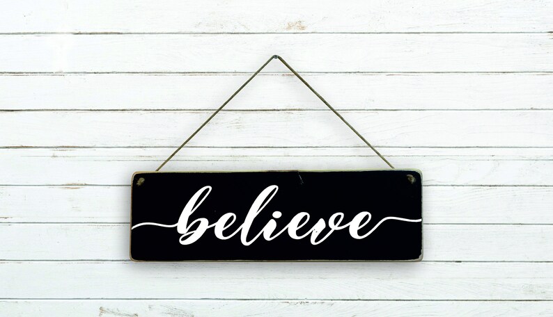 Believe Sign Wood Believe Sign Believe Signs Believe Wood Etsy
