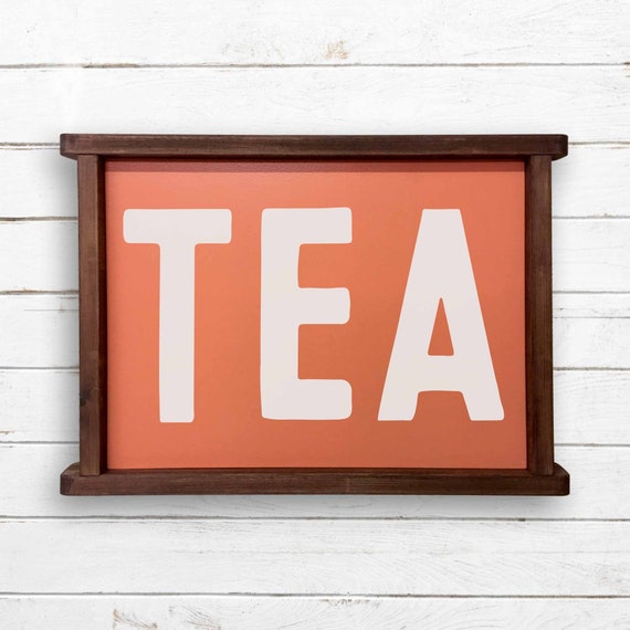 Tea Sign Kitchen Farmhouse Hand Painted Wood Signs Sayings Decor Handmade Dining Room Rustic