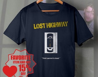 Lost Highway de David Lynch con Bill Pullman, 1997. Diseño artístico de camiseta unisex de manga corta con cita de película de culto neo noir