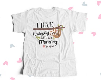 i love hanging with my mommy sloth t-shirt | mother sloth baby sloth | kid sloth shirt | mommy and kid sloth shirt | 22MD-014