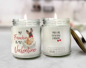 funny valentines day smells like I don't have a frenchie my frenchie is my valentine candle valentine's day soy blend wax candle jar tin