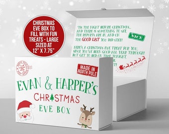 May include: White Christmas Eve box with a red and green Santa Claus and reindeer illustration. The box is labeled "Evan & Harper's Christmas Eve Box" and has a quote inside that reads: "'Tis the night before Christmas... and there is something to say, the reports are in, and on the good list you did stay! Here's a Christmas Eve treat for you, since you've been good all year through! But get to bed on time tonight, ..." The box is 12 inches by 7.75 inches.