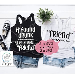 If Found Drunk Return to Friend SVG file jpg png Drinking SVG Cricut Silhouette vinyl HTV cutting files