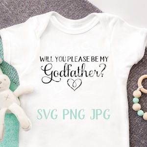 Godfather Proposal SVG archivo jpg png Baby Will You Be My Godfather SVG archivo para Cricut o Silhouette