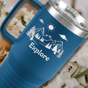 Stainless Steel Mug Explore Mountain Tumbler Travel Tumbler Great Gift for Outdoor Enthusiasts and Hikers, 20oz and 30oz Tumblers Insulated