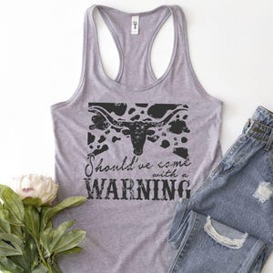 Country Tank Top - Should've Come With a Warning - Country Music Tank - Concert Tank Top - Rodeo Tank Top - Western Tank Top