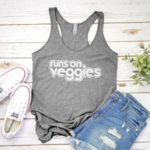 Runs On Veggies Tank Top | Vegan Tank Top - Plant Based - Vegetarian Shirt - Herbivore Shirt - Powered By Plants - Vegan