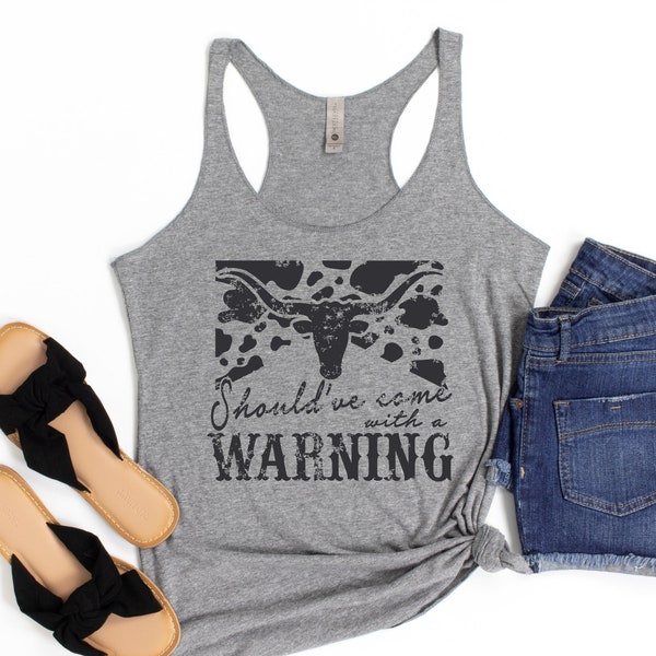 Country Tank Top - Should've Come With a Warning - Country Music Tank - Concert Tank Top - Rodeo Tank Top - Western Tank Top