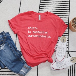 nolite te bastardes carborundorum - nolite te bastardes carborundorum Shirt - Don't Let The Bastards Grind You Down