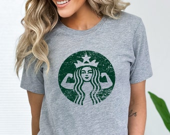 Starbuff Shirt - Coffee Shirt - Workout Shirt - Shirt for Coffee Lover - Shirt for Fitness Lover