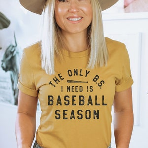 Funny Baseball Shirt - The Only BS I Need Is Baseball Season - Cute Baseball Shirt - Baseball Shirt - Baseball Mom - Baseball Mama