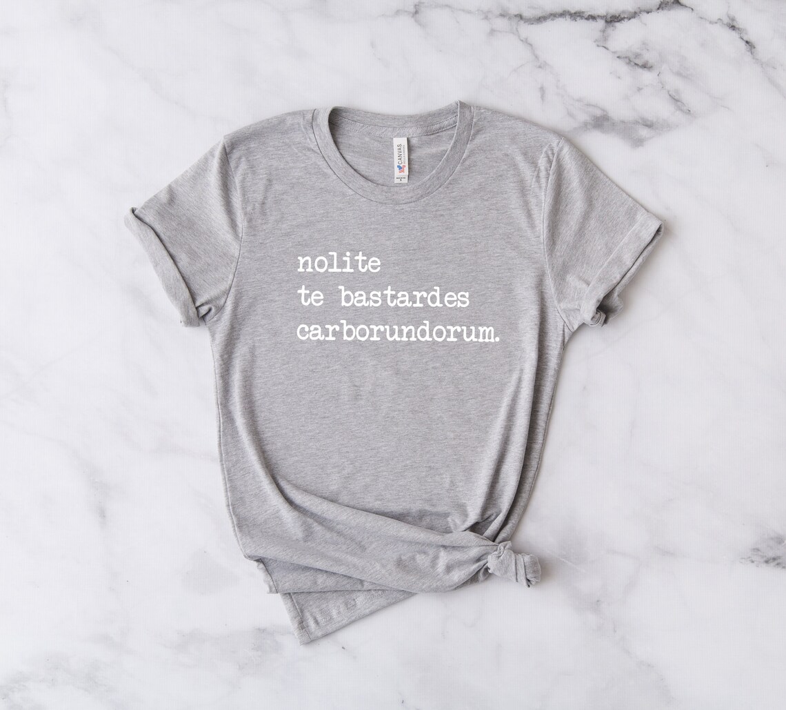 Nolite Te Bastardes Carborundorum Nolite Te Bastardes - Etsy