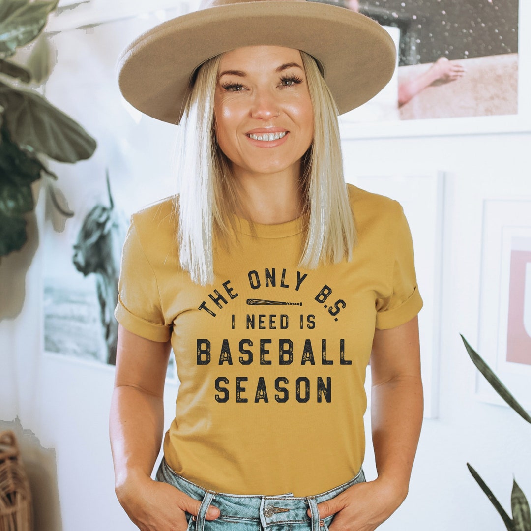 Funny Baseball Shirt the Only BS I Need is Baseball Season Cute