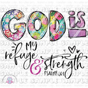 God Is My Refuge & Strength Ready To Press Sublimation Transfer