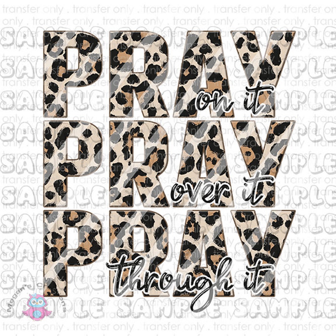 Pray on It Pray Over It Pray Through It, Religious Ready to Press ...