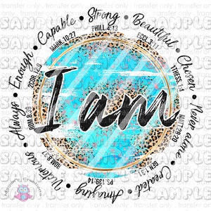 May include: A blue and gold circle with a leopard print design and the word "I am" in black text. The circle is surrounded by a ring of text with bible verses and words like "Strong", "Beautiful", "Chosen", "Never Alone", "Wonderful", "Enough", "Capable", "Always", and "Greater".