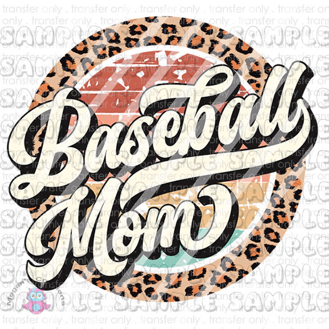 Baseball Mom Retro, Leopard Baseball Mama, Baseball Mom Ready to Press ...