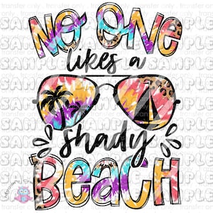 Puede incluir: Diseño gráfico colorido con el texto "NO ONE likes a shady BEACH". El diseño incluye gafas de sol que reflejan una escena de playa, con texto en varias fuentes y colores.