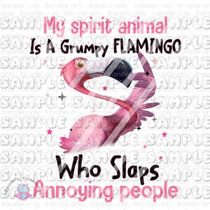 Mein Geist-Tier ist ein mürrischer Flamingo, der bereit ist, Sublimationstransfer zu drücken