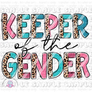 Keeper of the Gender, Boy or Girl, Gender Reveal, Leopard, Team Boy Team Girl, Baby Announcement,  Ready To Press Sublimation Transfer