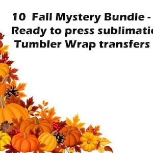 10 Fall Autumn Sublimation 20oz  Tumbler Wraps Transfer Bundle - Ready to press sublimation transfer