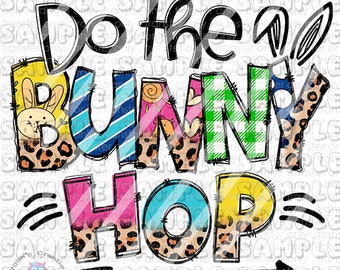 Puede incluir: Diseño gráfico colorido con el texto "Do the Bunny Hop" en negro. Las letras están decoradas con varios patrones, incluyendo estampado de leopardo, rayas y lunares.